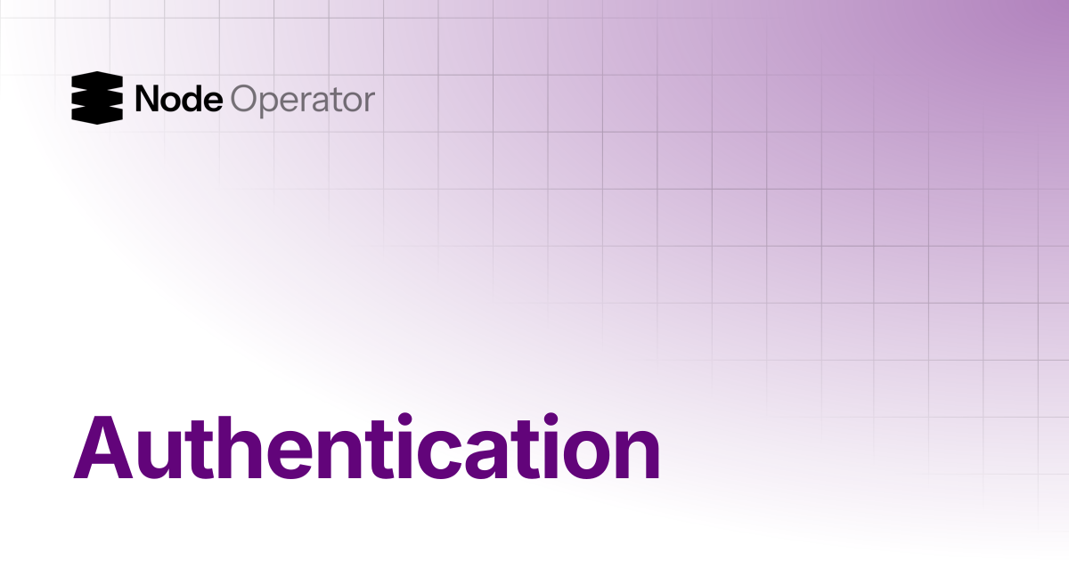 Authentication | Nodeoperator AI Docs