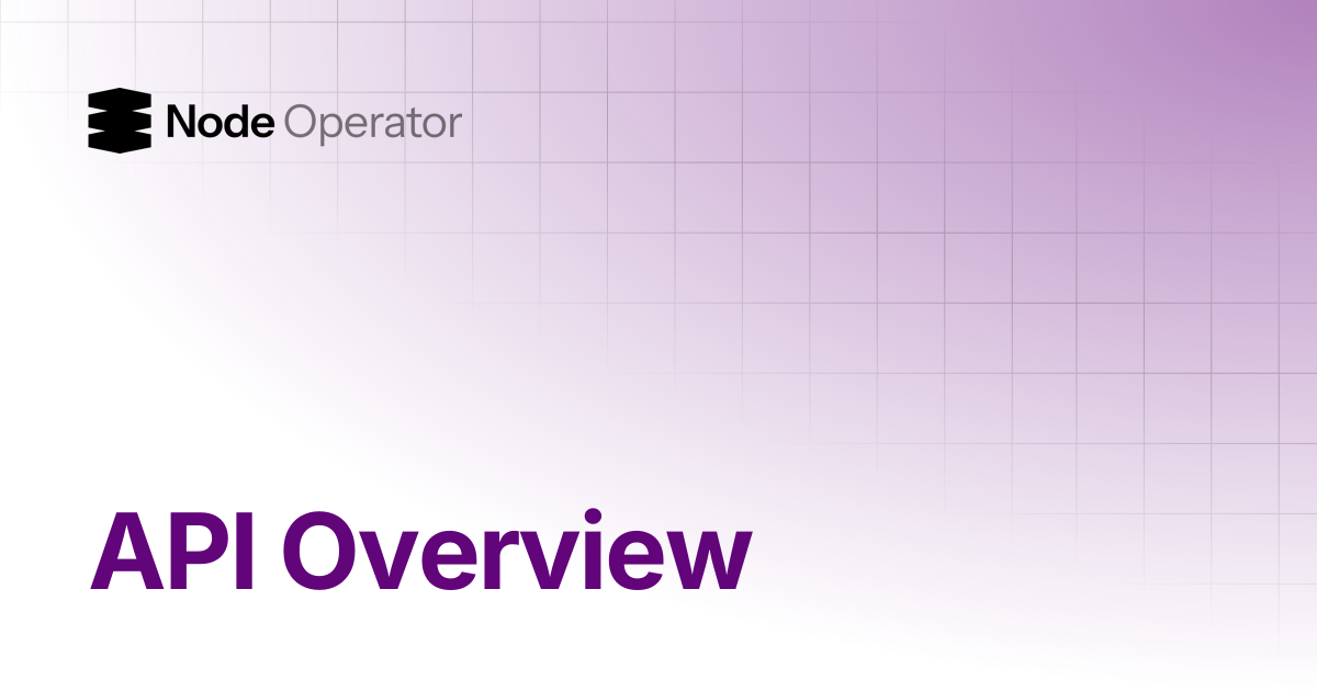 API Overview | Nodeoperator AI Docs